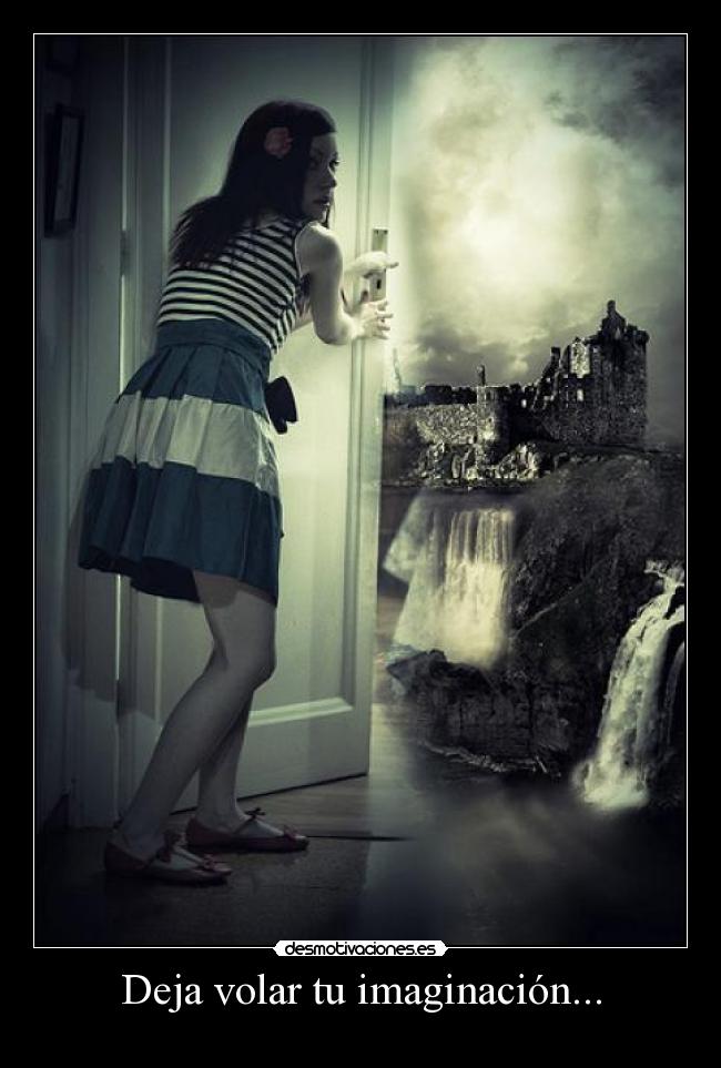 Deja volar tu imaginación... - 