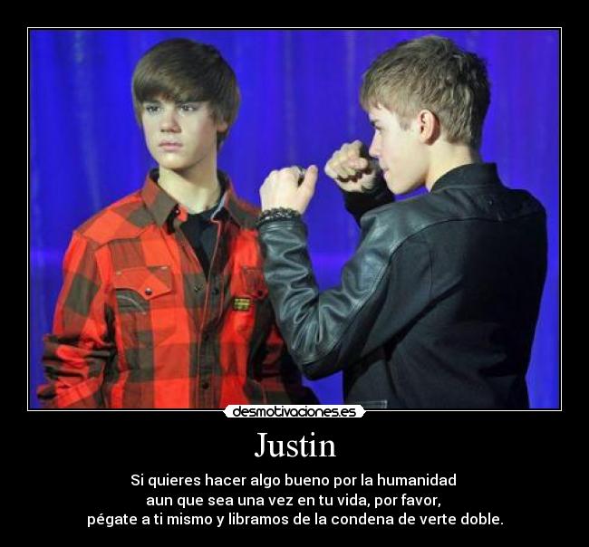Justin -