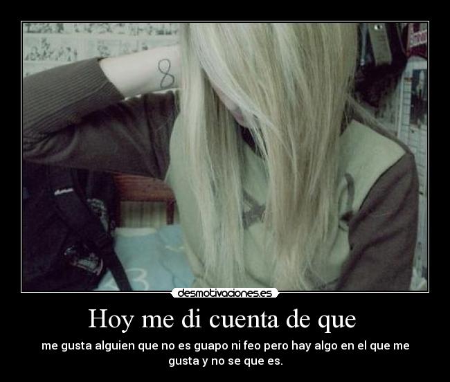 Hoy me di cuenta de que -