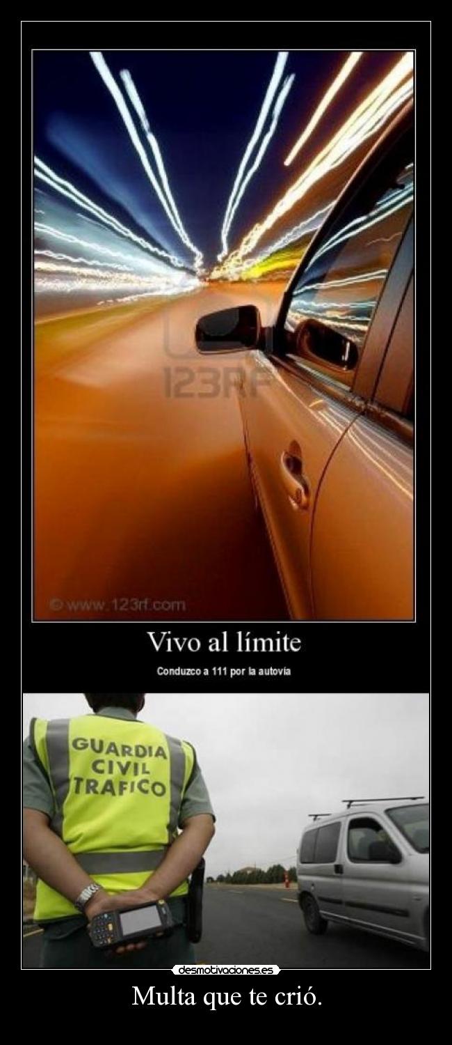 Multa que te crió. -