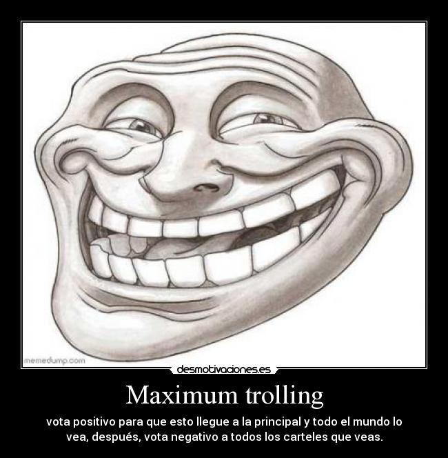 Maximum trolling -