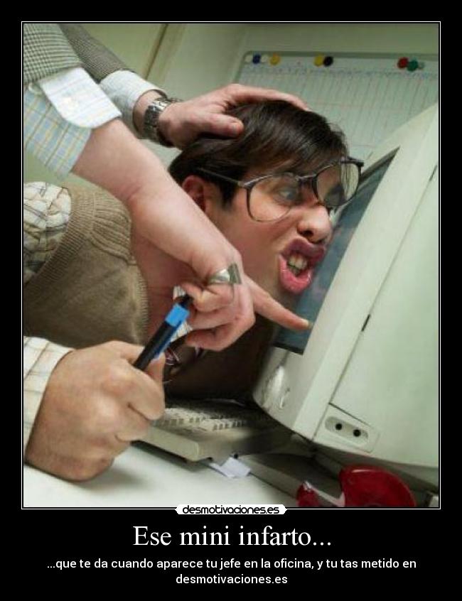 Ese mini infarto... -
