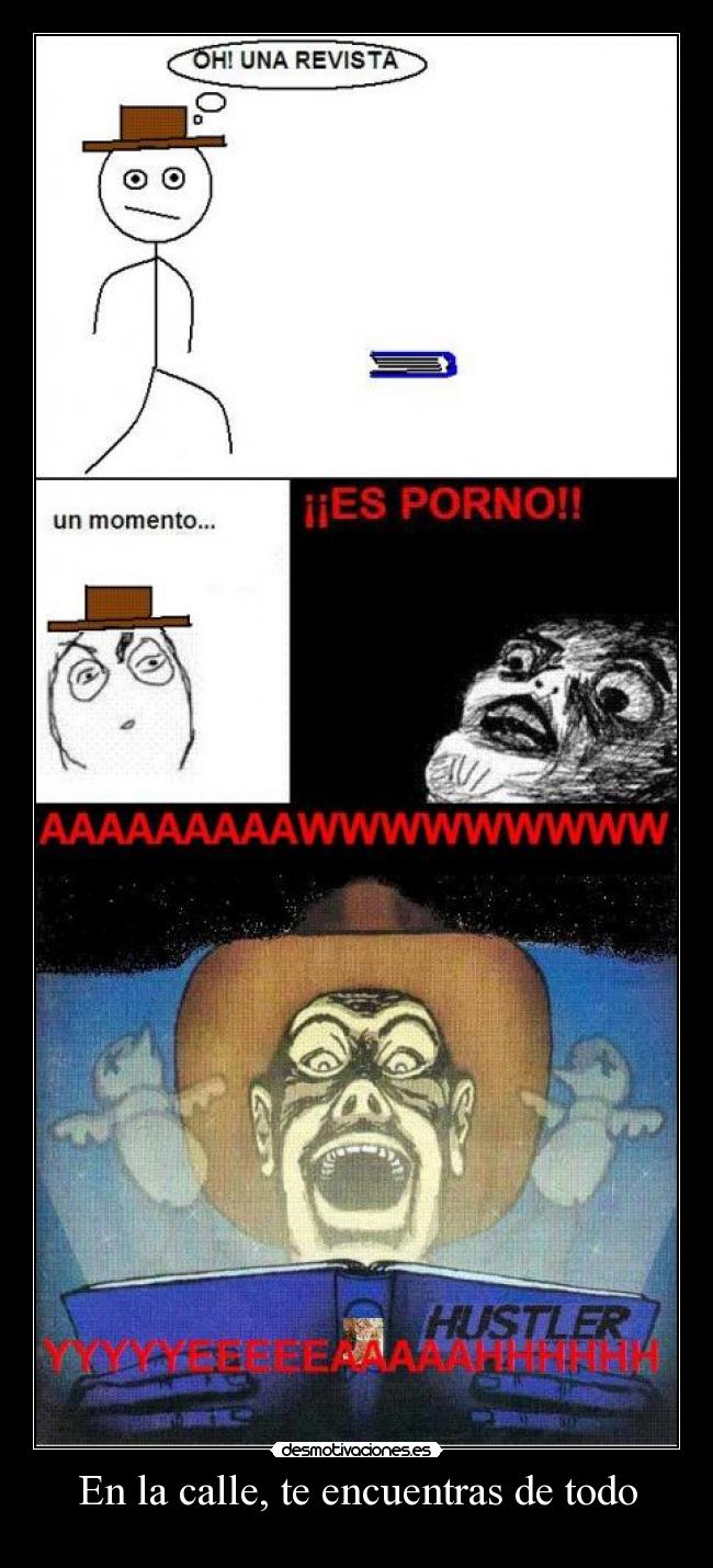 En la calle, te encuentras de todo -