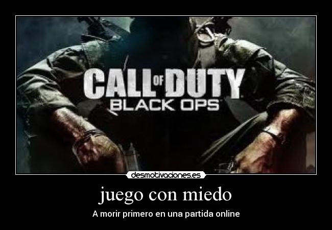 juego con miedo - A morir primero en una partida online
