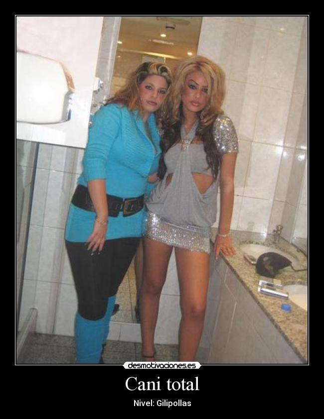 Cani total - Nivel: Gilipollas