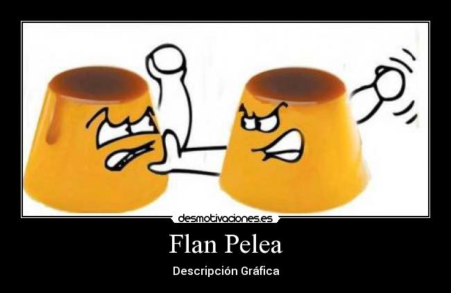 Flan Pelea -
