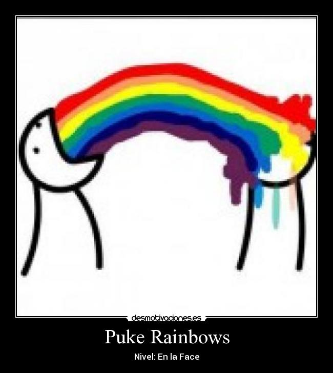 carteles puke rainbows cara nivel desmotivaciones