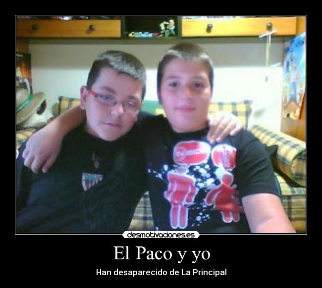 El Paco y yo - Han desaparecido de La Principal