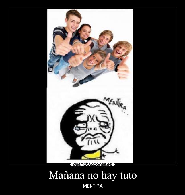 Mañana no hay tuto -