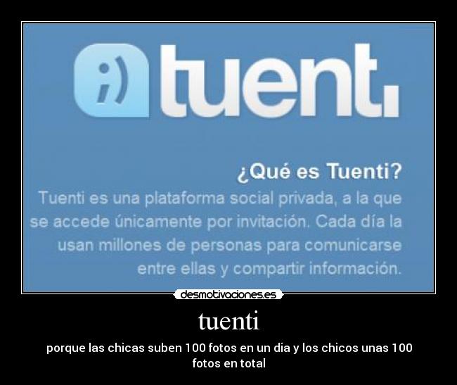 tuenti - porque las chicas suben 100 fotos en un dia y los chicos unas 100 fotos en total