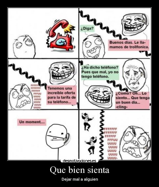 Que bien sienta - Dejar mal a alguien