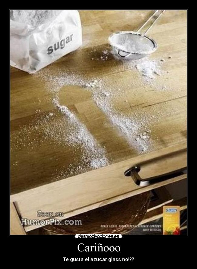 Cariñooo - Te gusta el azucar glass no!??