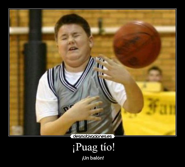¡Puag tío! - 