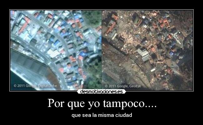 Por que yo tampoco.... - 