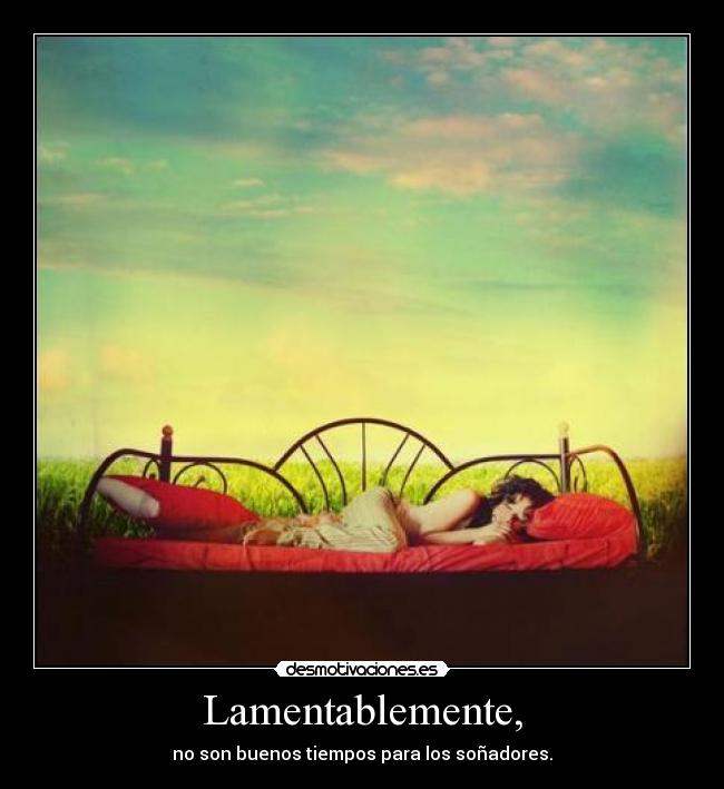 Lamentablemente, -