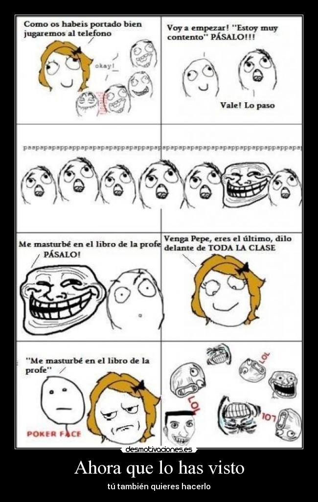 Ahora que lo has visto - tú también quieres hacerlo