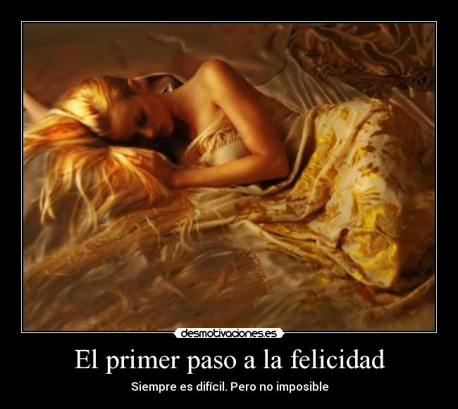 El primer paso a la felicidad -