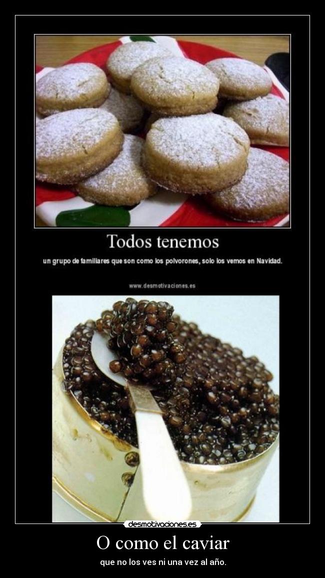O como el caviar - 