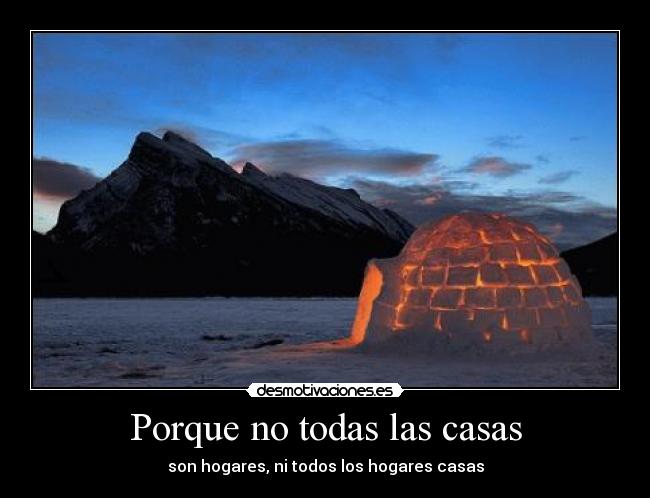 carteles porque todas las casas son hogares todos los hogares casas desmotivaciones