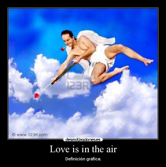 Love is in the air - Definición gráfica.
