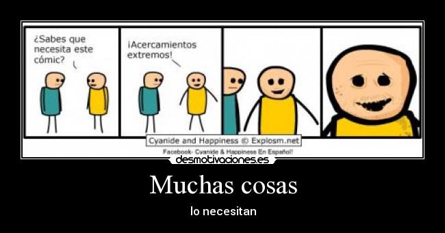 Muchas cosas - lo necesitan