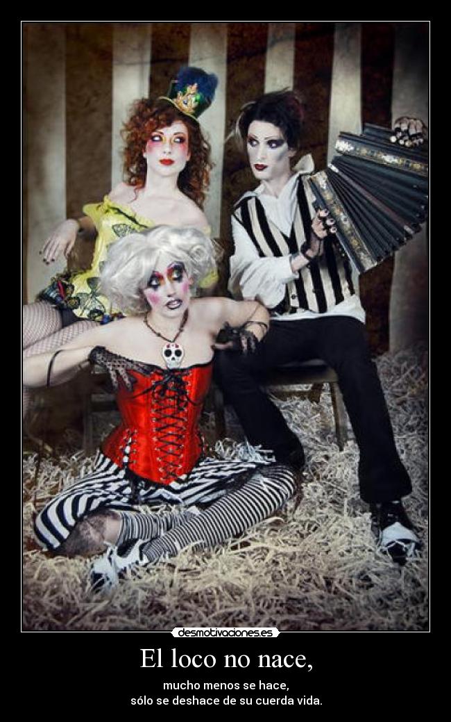 El loco no nace, - 