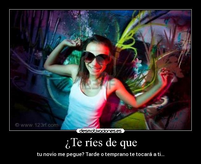 ¿Te ríes de que - 