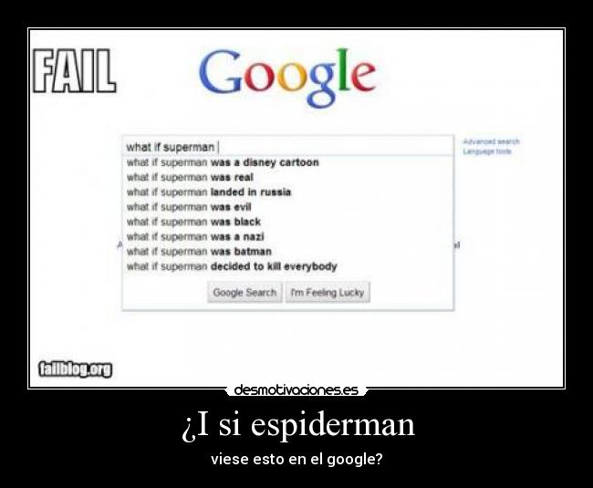 ¿I si espiderman -
