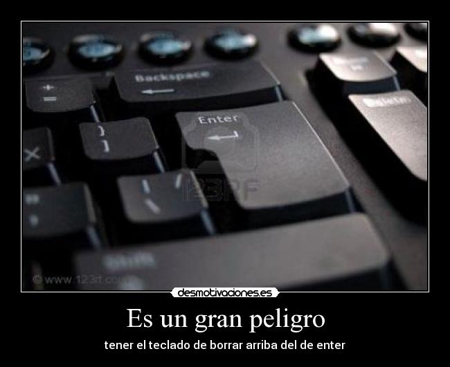 Es un gran peligro -