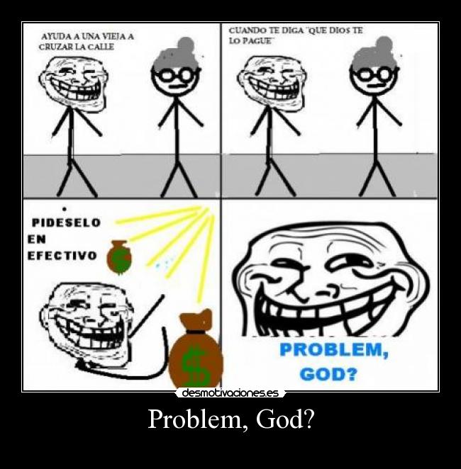 Problem, God? -