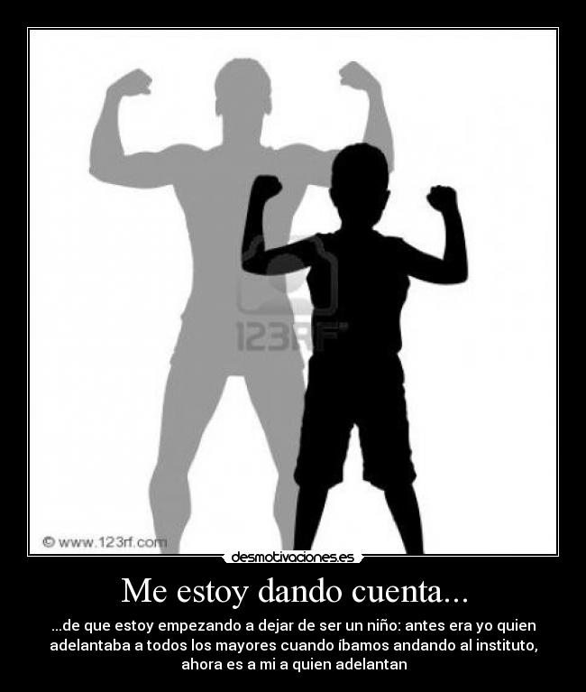 Me estoy dando cuenta... -