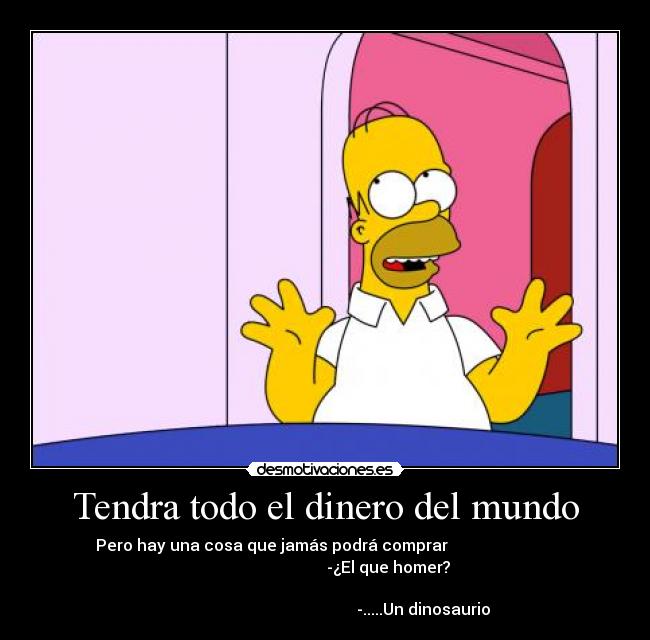 Tendra todo el dinero del mundo - 