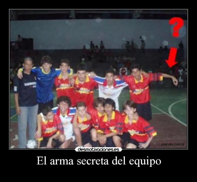 El arma secreta del equipo -