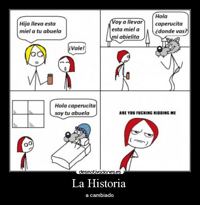 La Historia  - a cambiado 