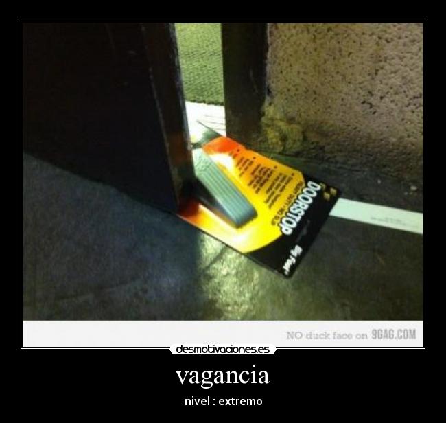 vagancia - nivel : extremo