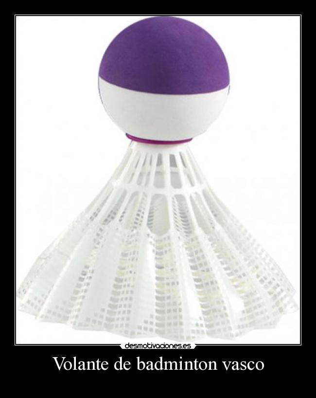 Volante de badminton vasco -