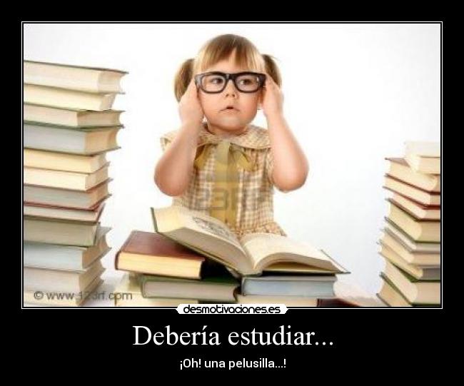 Debería estudiar... - 