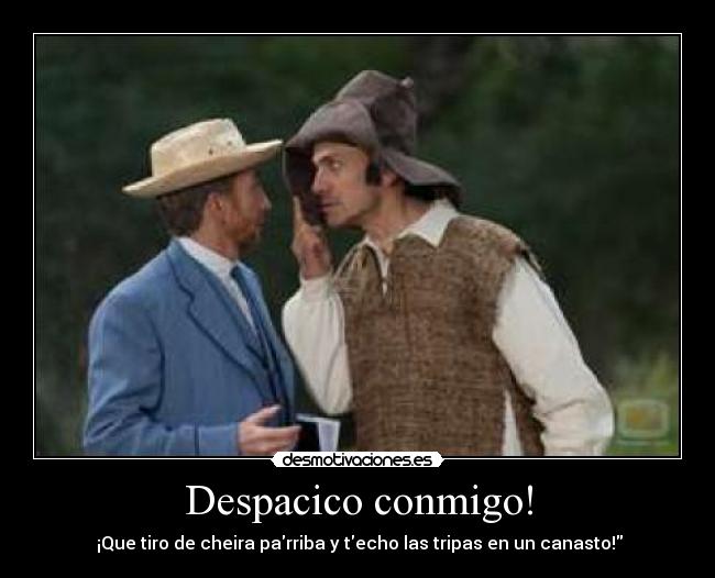 Despacico conmigo! - 