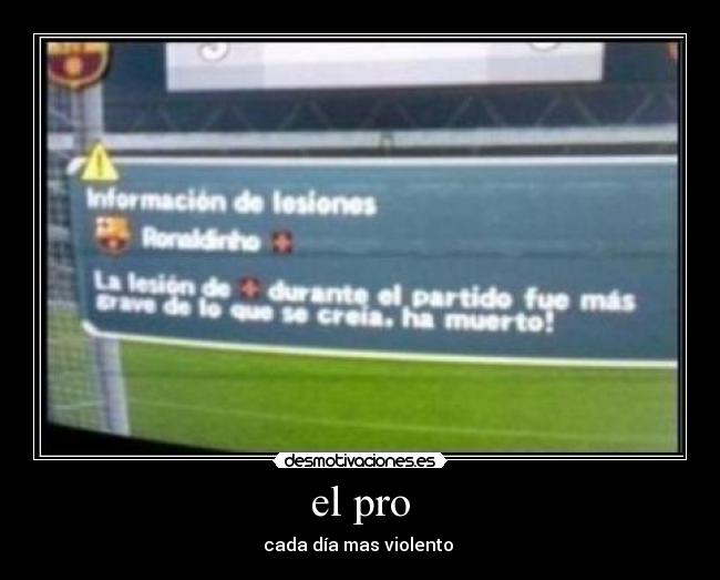 el pro - cada día mas violento 