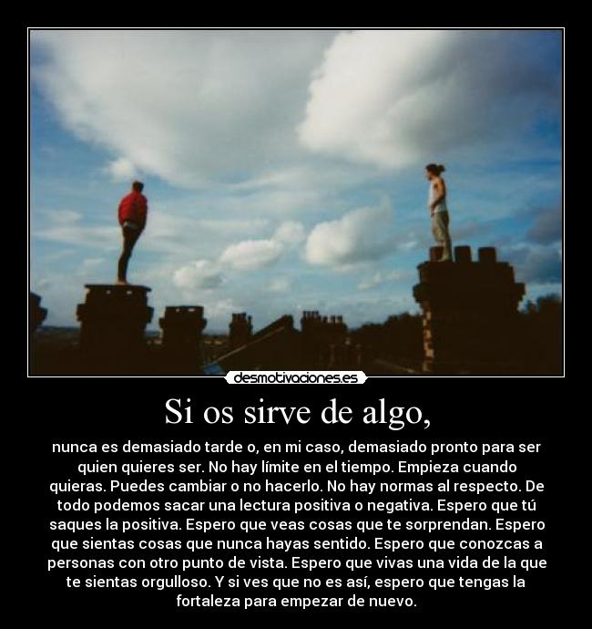 Si os sirve de algo, - 