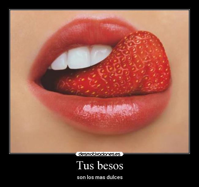 Tus besos - son los mas dulces