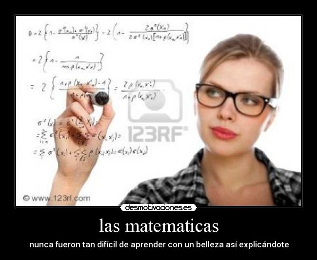 las matematicas - nunca fueron tan difícil de aprender con un belleza así explicándote