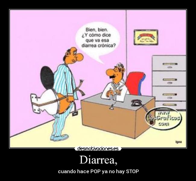 Diarrea, -