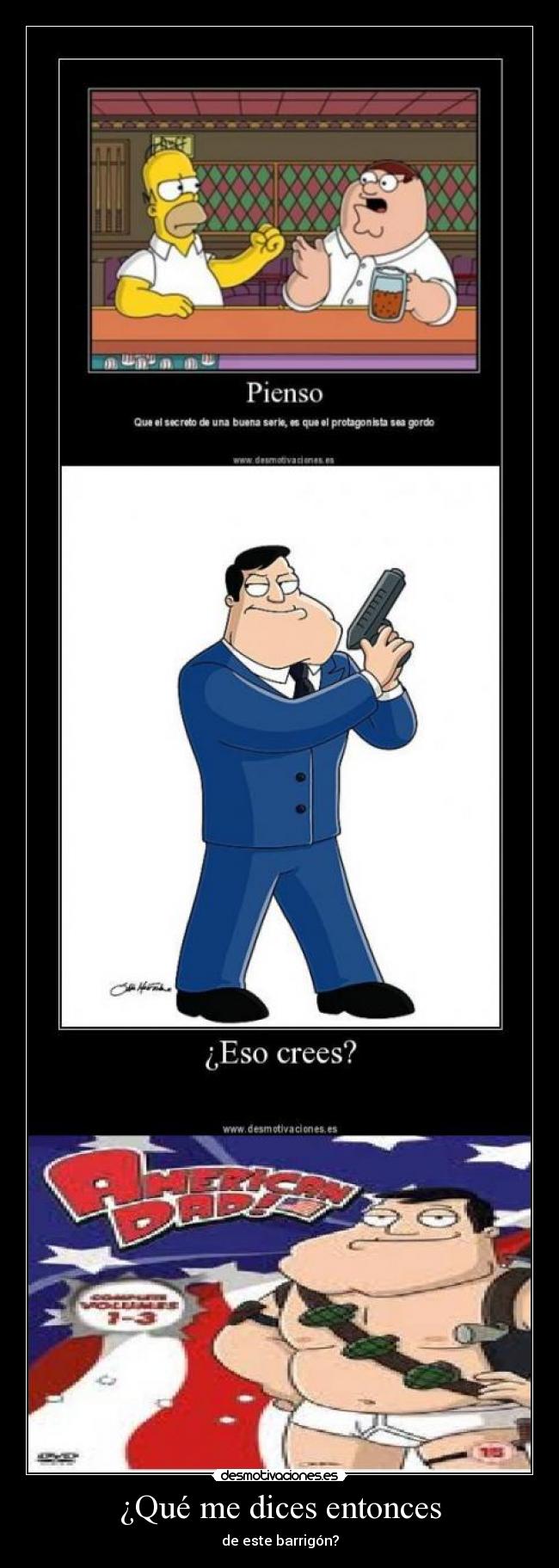 ¿Qué me dices entonces - de este barrigón?