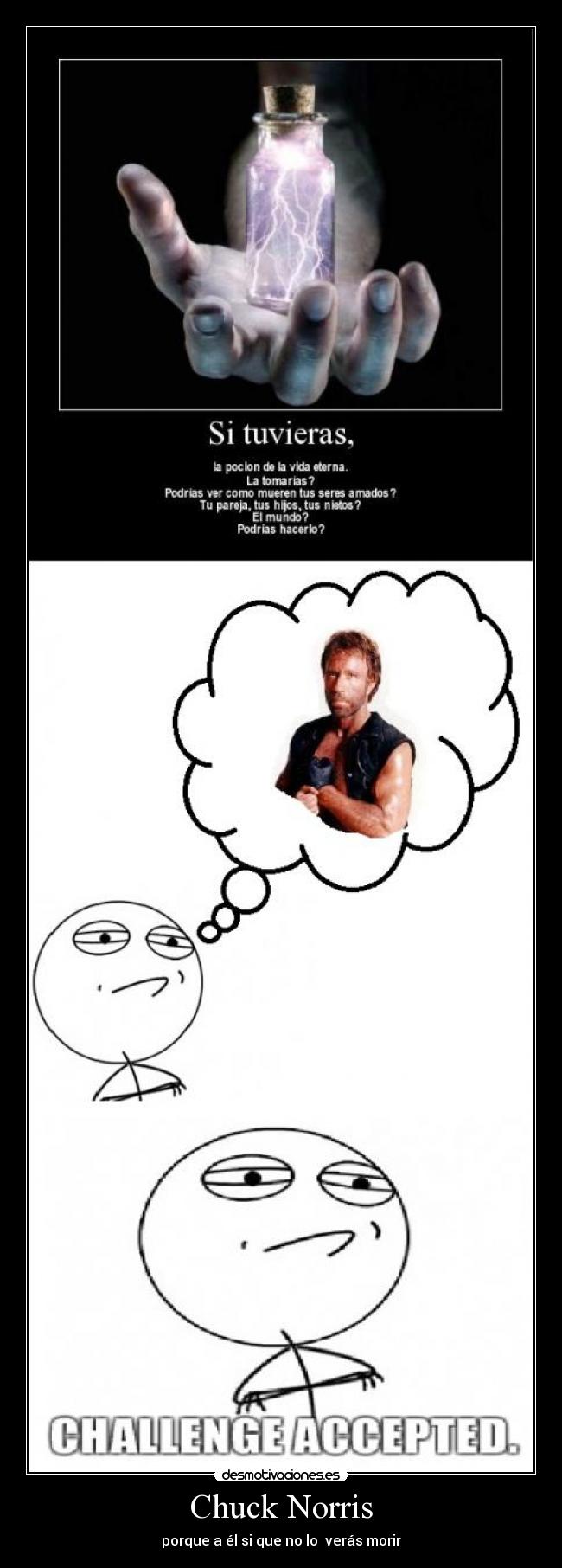 Chuck Norris - porque a él si que no lo verás morir