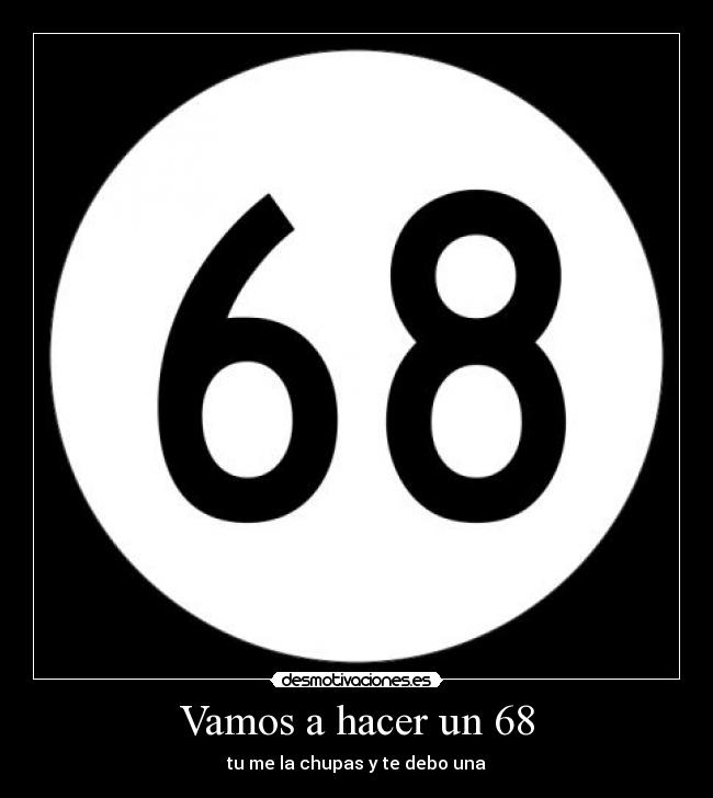 Vamos a hacer un 68 -