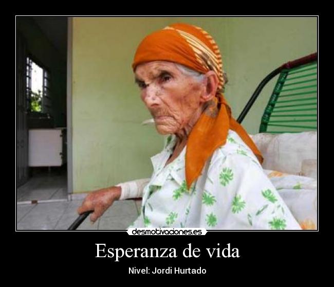carteles esperanza vida chukyjare desmotivaciones