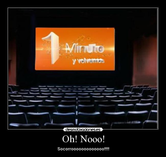 Oh! Nooo! - Socorrooooooooooooo!!!!!