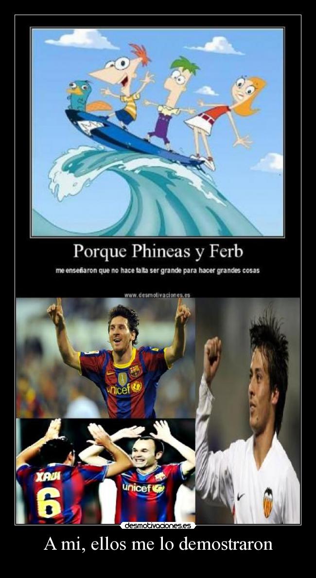 A mi, ellos me lo demostraron - 