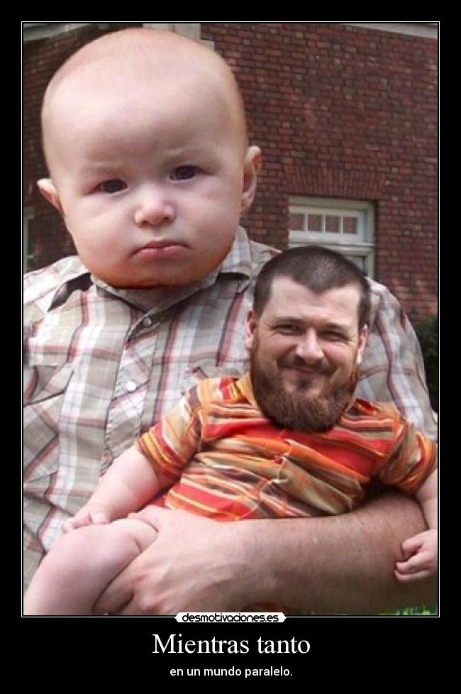 Mientras tanto - en un mundo paralelo.